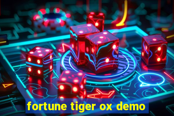 fortune tiger ox demo